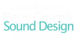 Pierre Griscelli - Sound Design